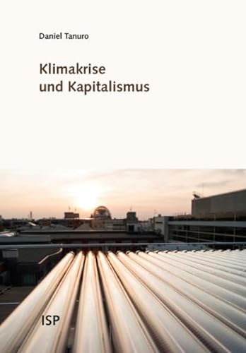 Klimakrise und Kapitalismus von Neuer Isp Verlag GmbH